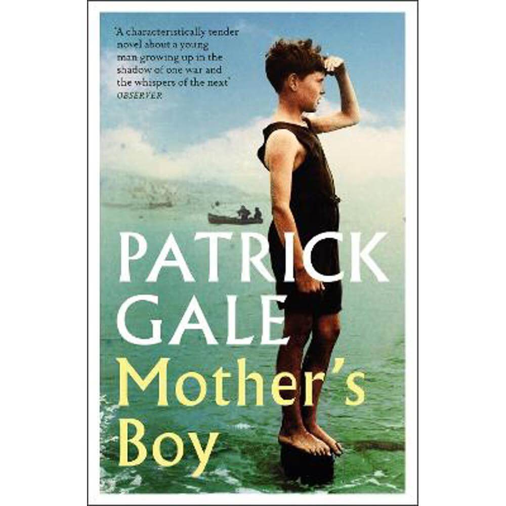 Mother's Boy: A beautifully crafted novel of war, Cornwall, and the relationship between a mother and son (Paperback) - Patrick Gale
